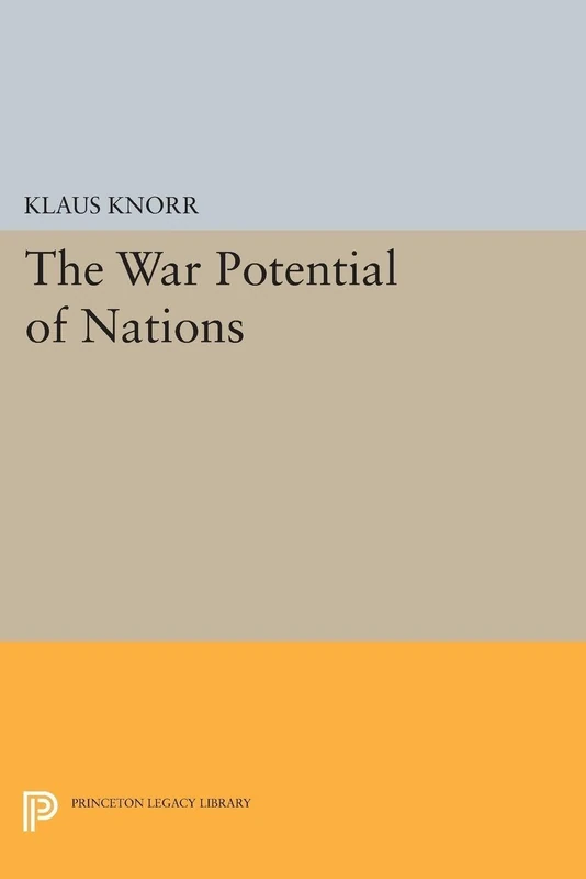 War Potential of Nations (Princeton Legacy Library): 2410