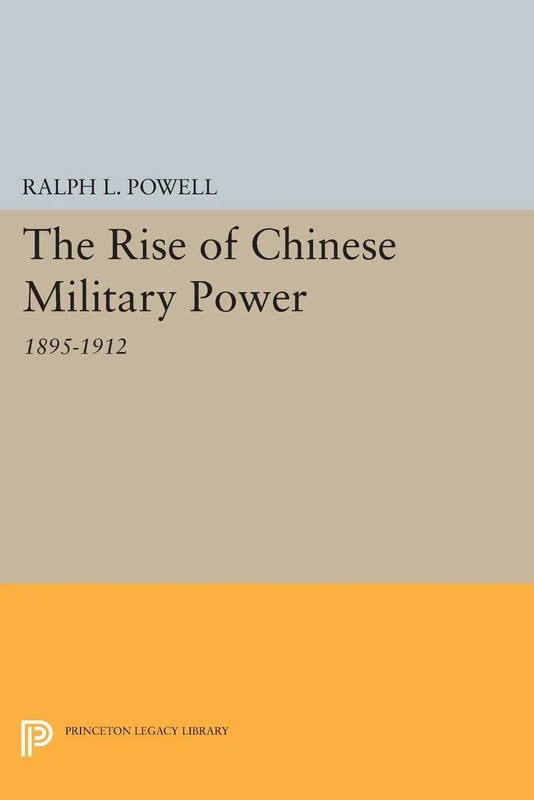 Rise of the Chinese Militray Power (Princeton Legacy Library): 2340