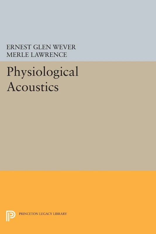 Physiological Acoustics: 1952 (Princeton Legacy Library)