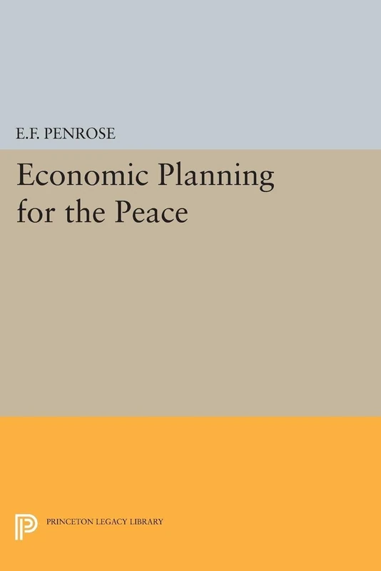 Economic Planning for the Peace (Princeton Legacy Library): 1921