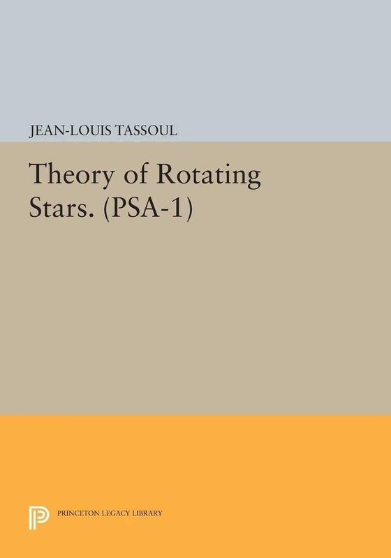 Theory of Rotating Stars. (PSA-1) (Princeton Series in Astrophysics): 27
