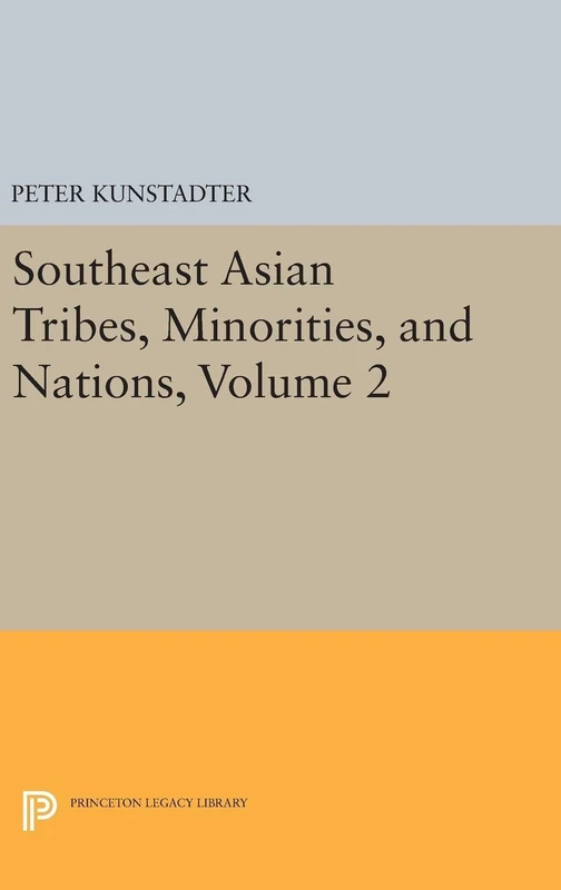 Princeton Legacy Library: SE Asian Tribes and Nations Vol 2