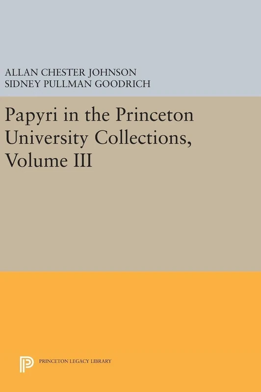 Papyri in the Princeton University Collections, Volume III: Taxation in Egypt from Augustus to Diocletian: 5112 (Princeton Legacy Library)