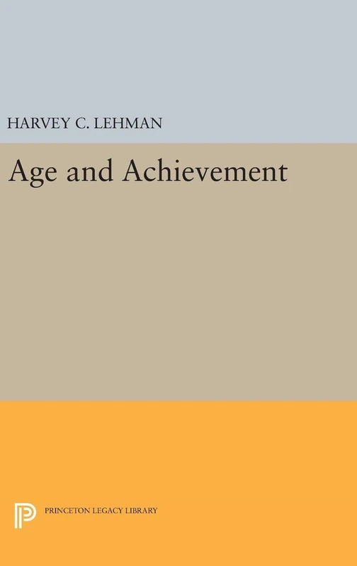 Age and Achievement: 5066 (Princeton Legacy Library)