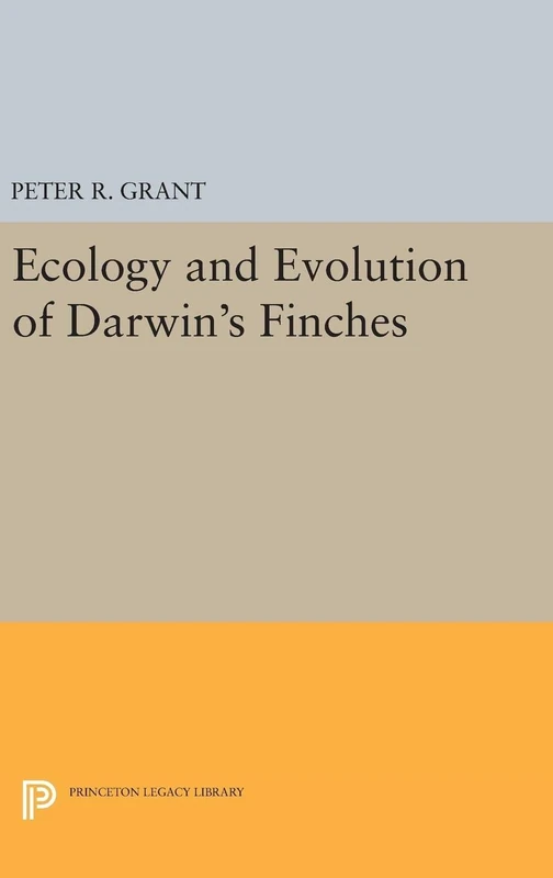 Ecology and Evolution of Darwin`s Finches (Princ – Princeton Science Library Edition: 5133