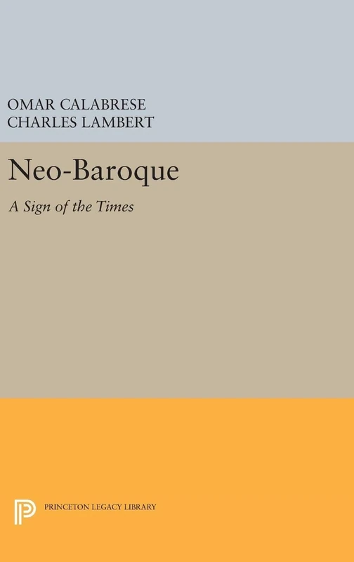 Neo–Baroque – A Sign of the Times: 5189 (Princeton Legacy Library)