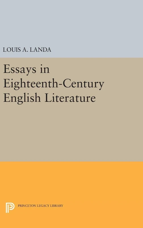 Essays in Eighteenth-Century English Literature (Princeton Legacy Library)