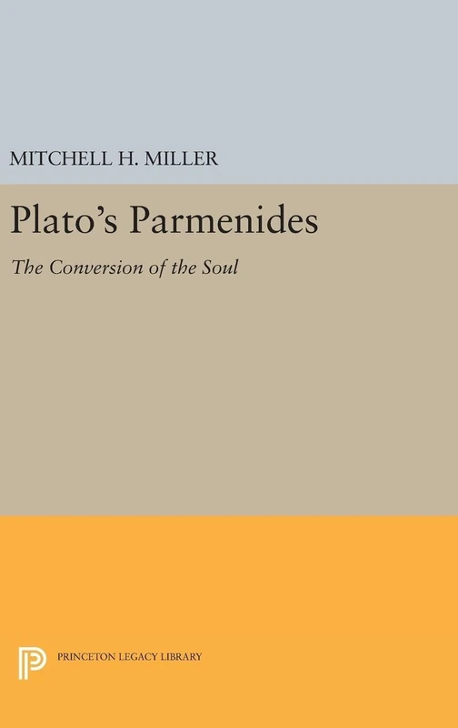 Plato`s Parmenides – The Conversion of the Soul: 5026 (Princeton Legacy Library) - Image 1