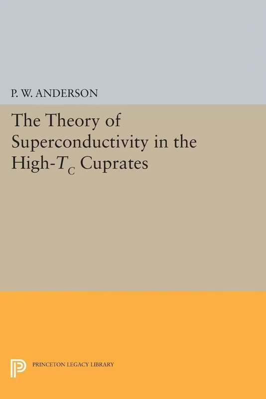 The Theory of Superconductivity in the High-Tc Cuprate Superconductors (Princeton Series in Physics)