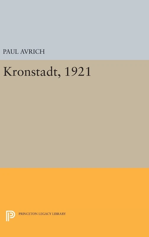 Kronstadt, 1921: 854 (Princeton Legacy Library) - Image 1