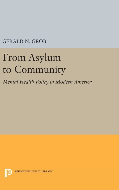 Princeton Legacy Library - From Asylum to Community Book