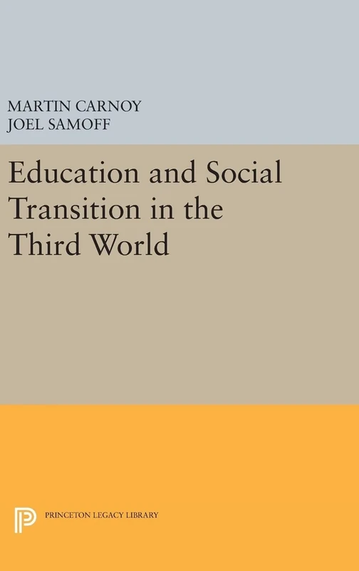 Education and Social Transition in the Third World: 1044 (Princeton Legacy Library)
