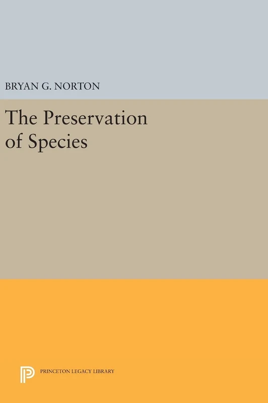 The Preservation of Species: 430 (Princeton Legacy Library)
