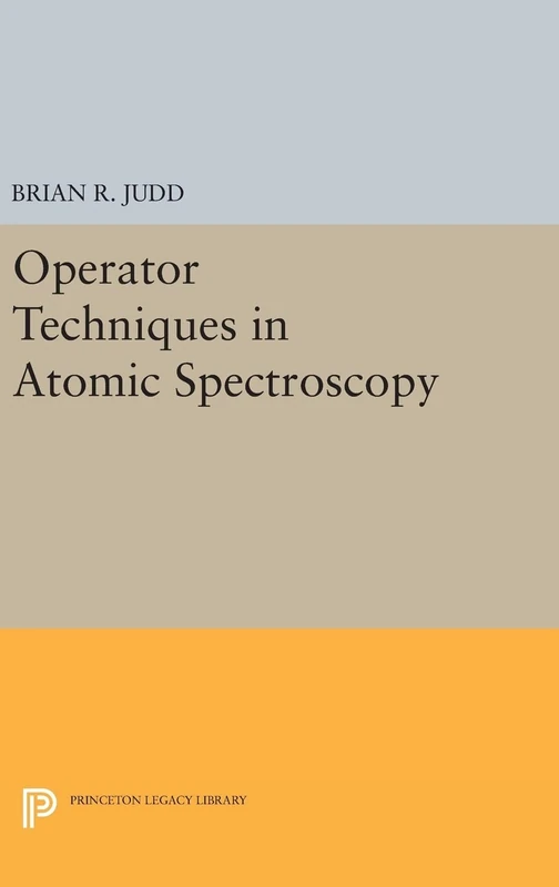 Operator Techniques in Atomic Spectroscopy: 35 (Princeton Landmarks in Mathematics and Physics)