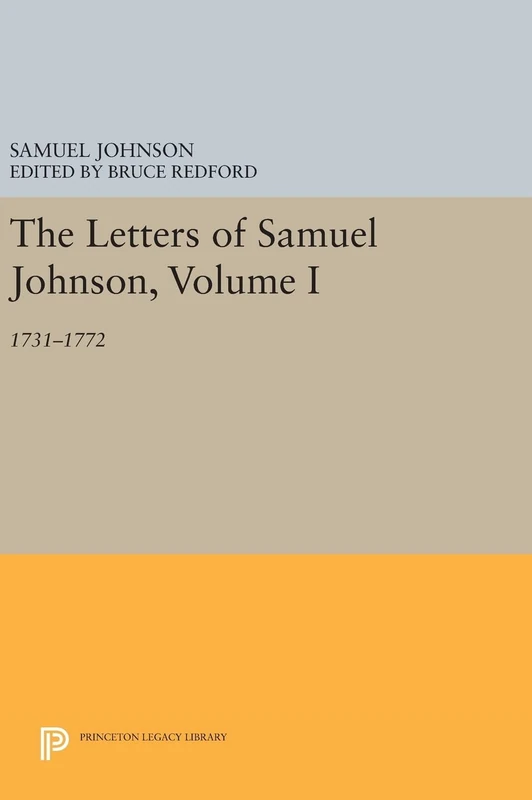 The Letters of Samuel Johnson, Volume I – 1731–1772: 1197 (Princeton Legacy Library)