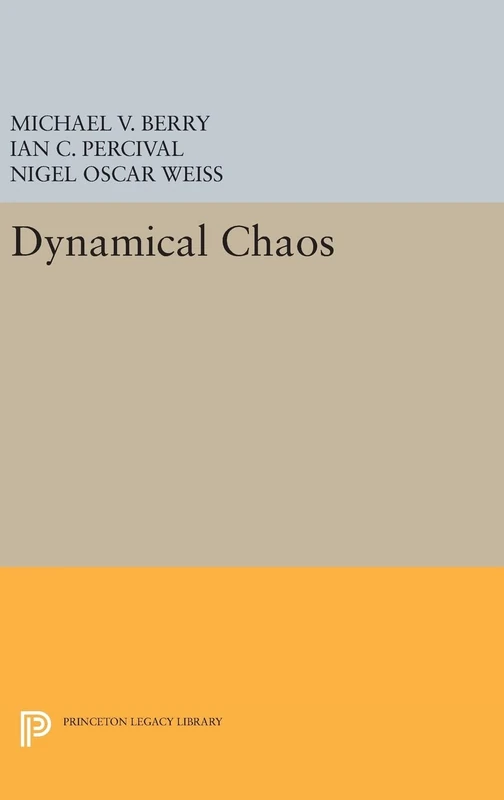 Dynamical Chaos: 988 (Princeton Legacy Library)