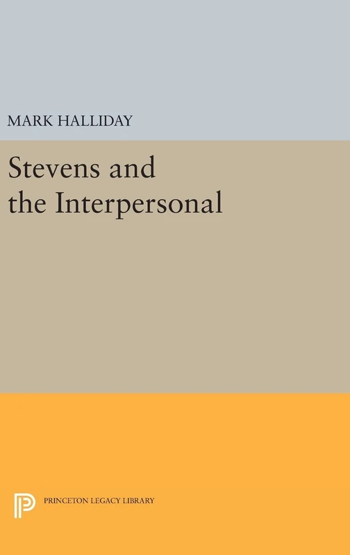 Stevens and the Interpersonal: 1211 (Princeton Legacy Library)