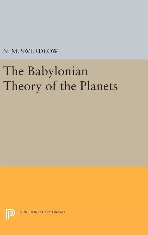 The Babylonian Theory of the Planets: 399 (Princeton Legacy Library)