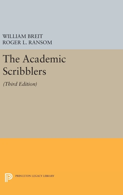 The Academic Scribblers 3e: Third Edition: 404 (Princeton Legacy Library)