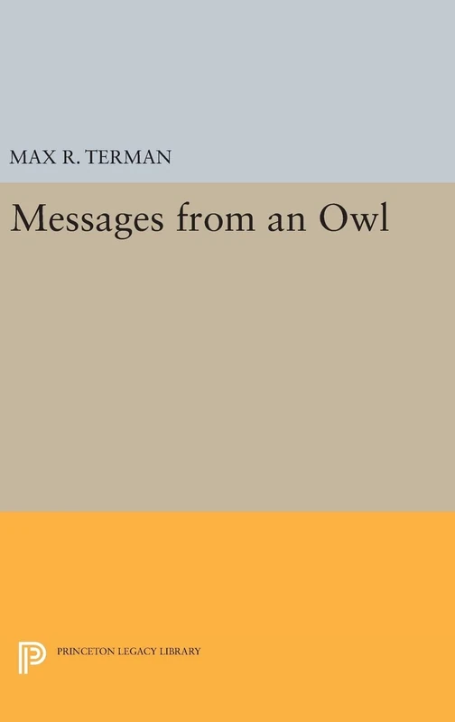 Messages from an Owl: 326 (Princeton Legacy Library)