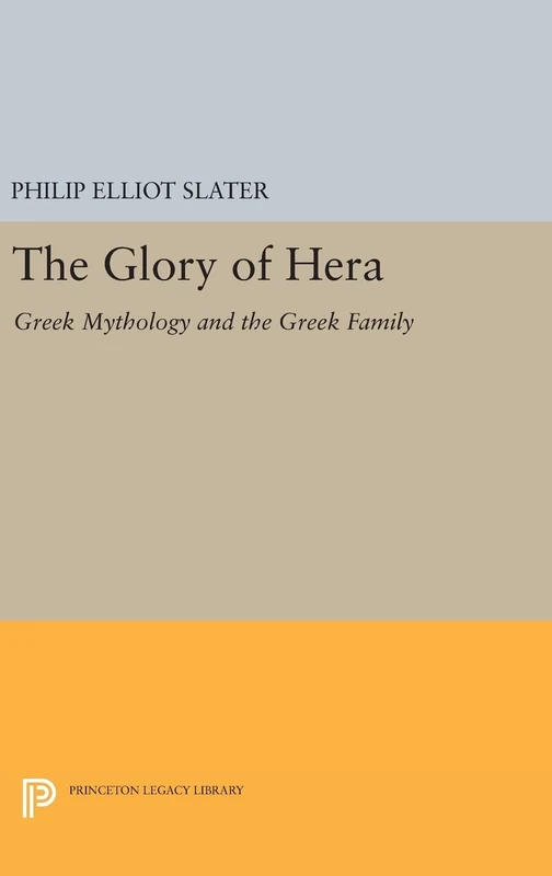 The Glory of Hera - Princeton University Press Greek Mythology