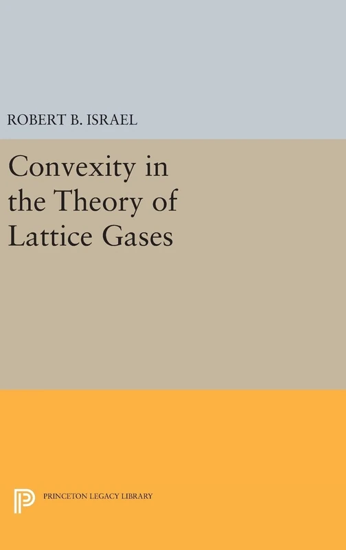 Convexity in the Theory of Lattice Gases: 62 (Princeton Legacy Library)