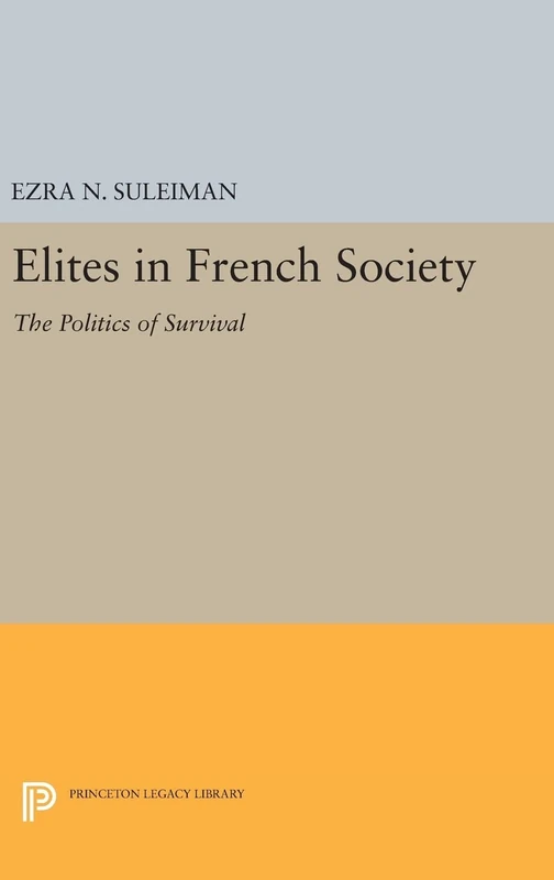 Elites in French Society: The Politics of Survival: 1580 (Princeton Legacy Library)