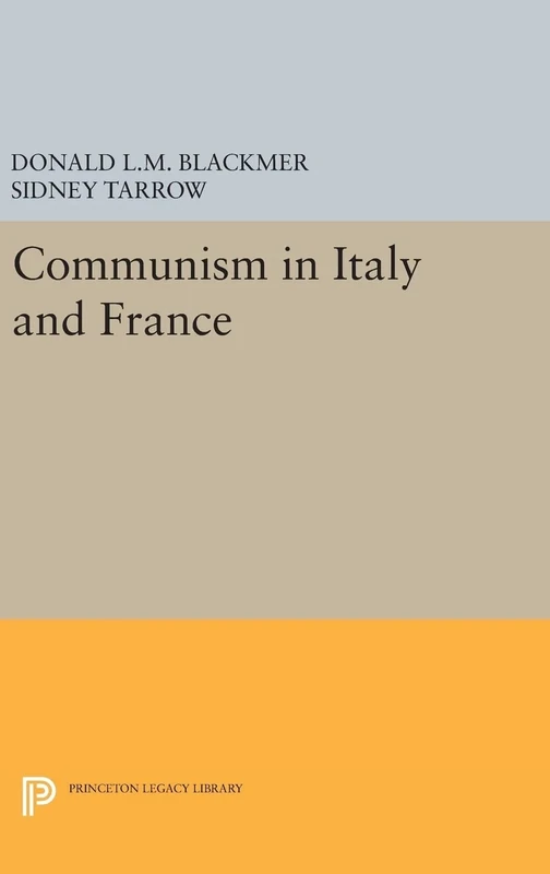 Communism in Italy and France: 1405 (Princeton Legacy Library)
