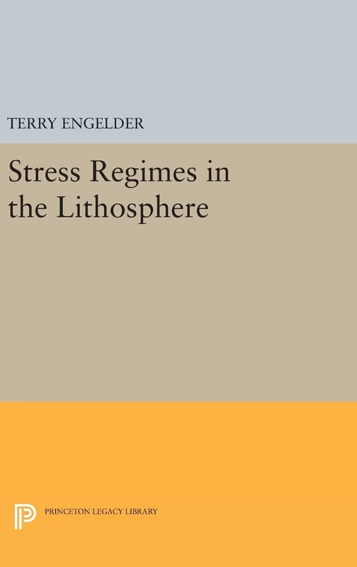 Stress Regimes in the Lithosphere: 151 (Princeton Legacy Library)