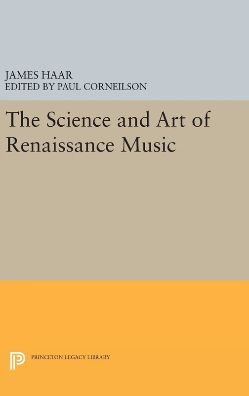The Science and Art of Renaissance Music: 380 (Princeton Legacy Library)
