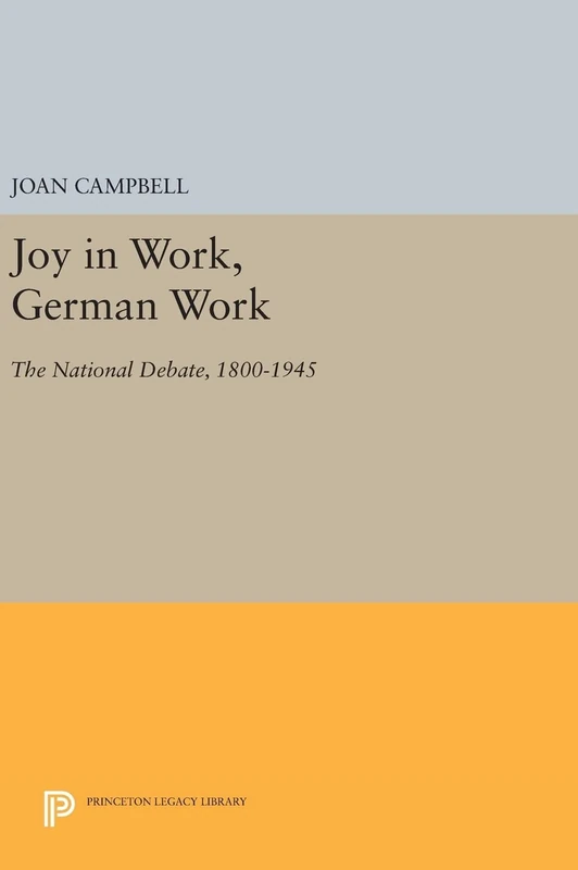 Joy in Work, German Work - Princeton Legacy Library 1009
