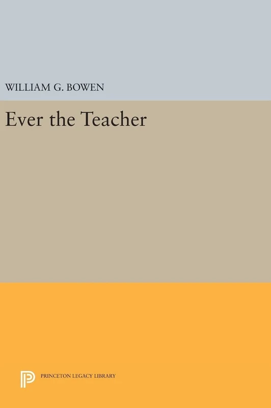 Ever the Teacher: 78 (Princeton Legacy Library)