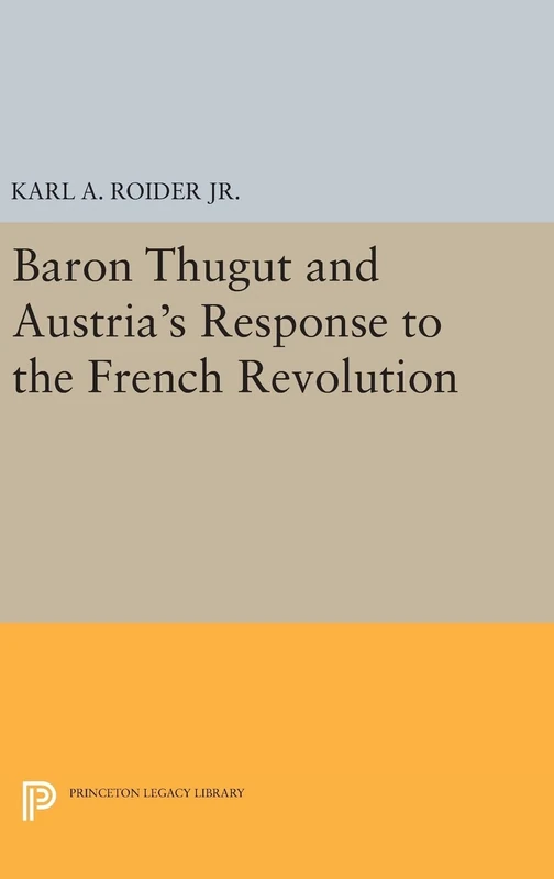 Princeton Legacy Library - Baron Thugut and Austria's Response