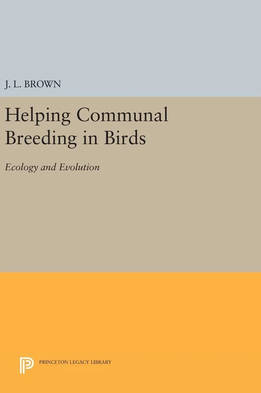 Helping Communal Breeding in Birds - Princeton University Press