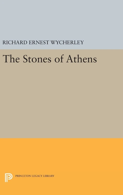 The Stones of Athens: 1656 (Princeton Legacy Library)