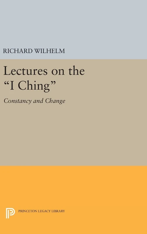 Lectures on the I Ching – Constancy and Change: 183 (Bollingen)