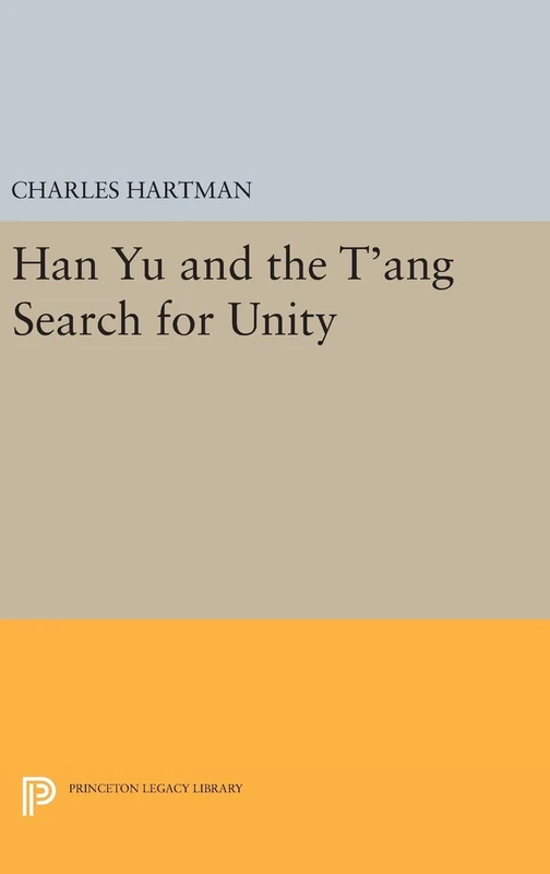 Han Yu and the Tang Search for Unity - Princeton Legacy Library - Image 1