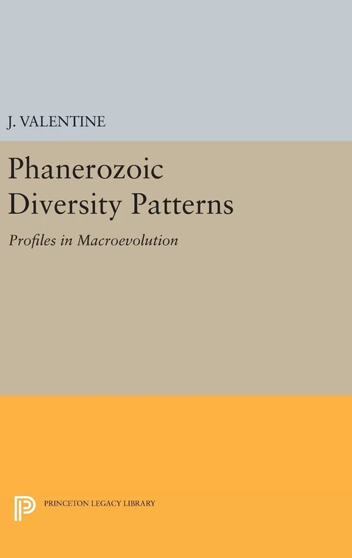 Phanerozoic Diversity Patterns – Profiles in Macroevolution (Princeton Series in Geology and Paleontology)