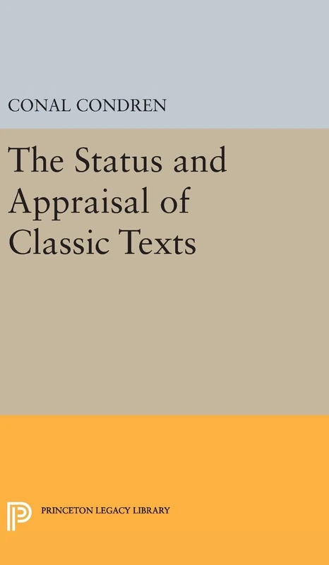 The Status and Appraisal of Classic Texts: 859 (Princeton Legacy Library)