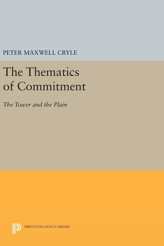 The Thematics of Commitment - Princeton Legacy Library