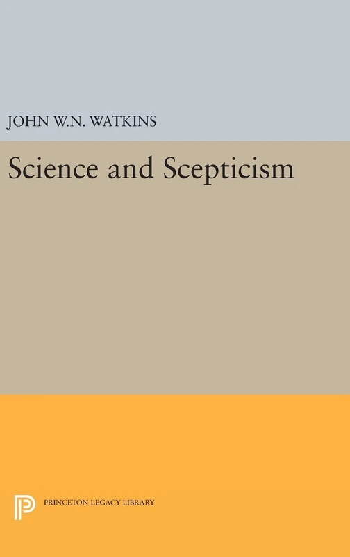 Science and Scepticism: 516 (Princeton Legacy Library)