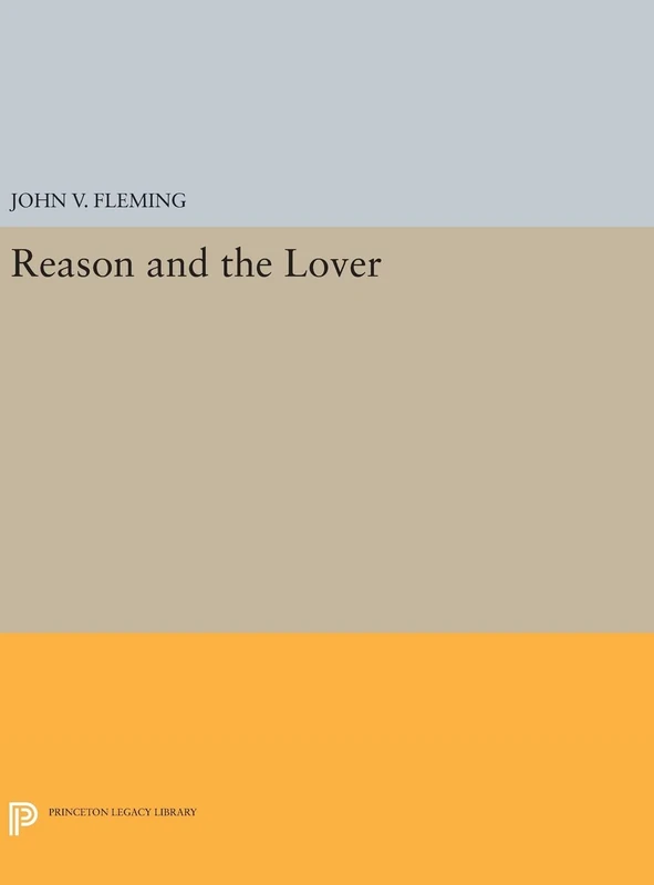 Reason and the Lover: 219 (Princeton Legacy Library)