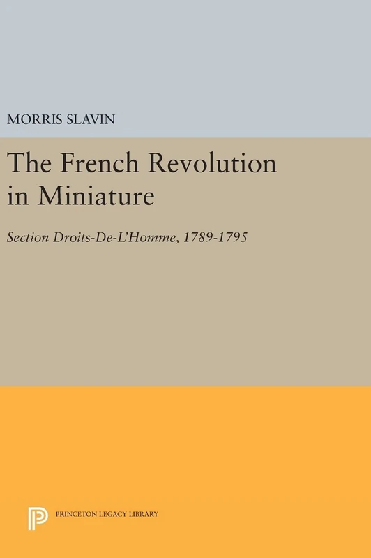 Princeton University Press - The French Revolution in Miniature