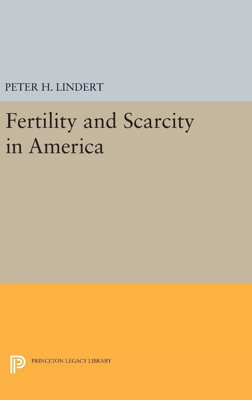 Fertility and Scarcity in America: 1503 (Princeton Legacy Library)