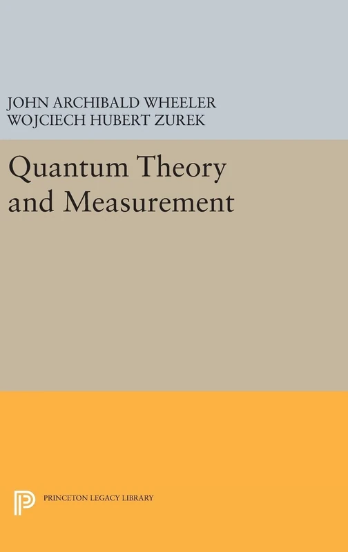 Quantum Theory and Measurement: 81 (Princeton Series in Physics) - Image 1