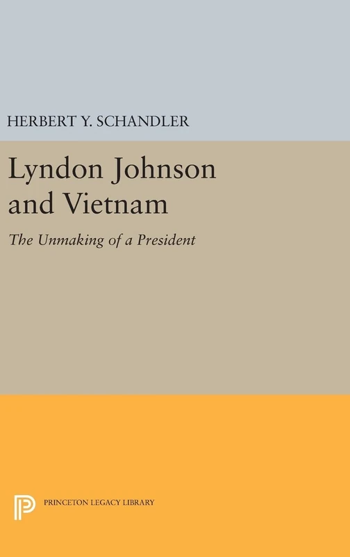 Lyndon Johnson and Vietnam - Princeton Legacy Library 586
