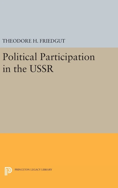 Political Participation in the USSR (Studies of the Harriman Institute, Columbia University)