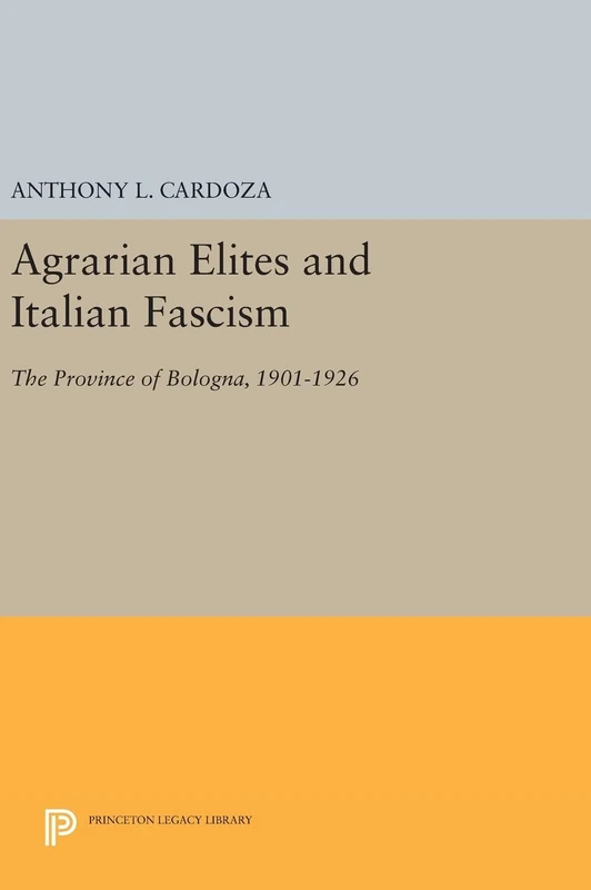 Princeton Agrarian Elites and Italian Fascism - History Book - Image 1