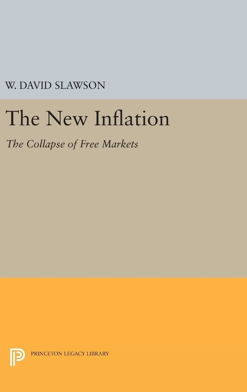 The New Inflation - The Collapse of Free Markets - Princeton