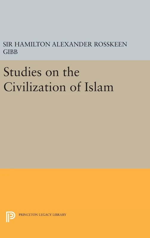 Studies on the Civilization of Islam: 685 (Princeton Legacy Library)